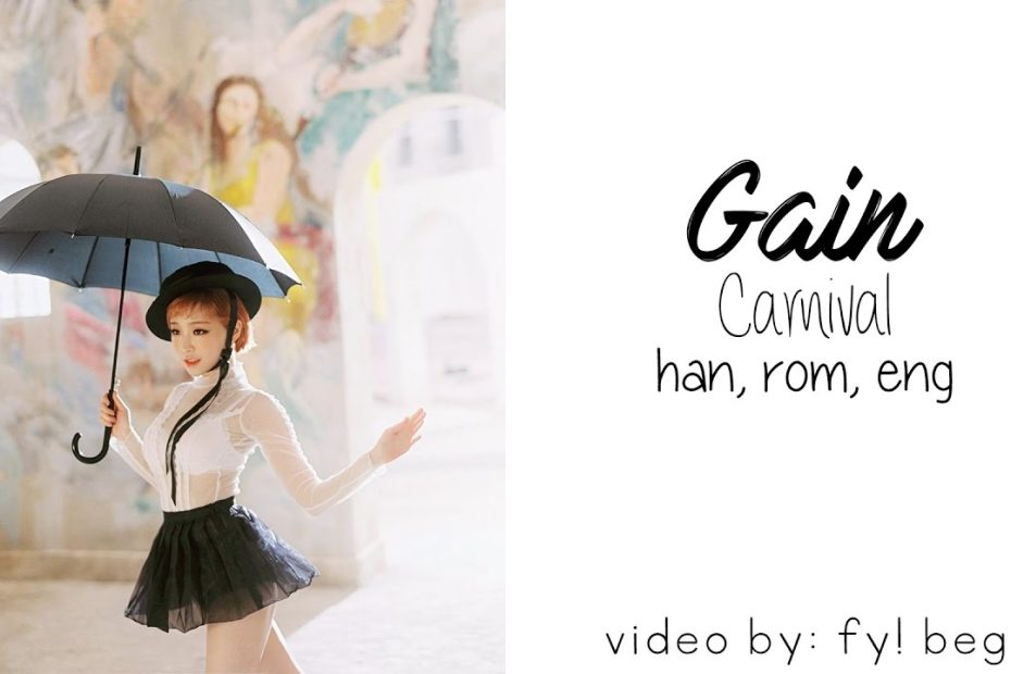 Gain (가인) Carnival (The Last Day) [Han|Rom|Eng]